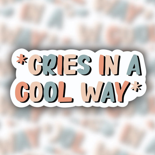 cries in a cool way sticker - waterproof sticker - trendy sticker - funny sticker - RF Design Company