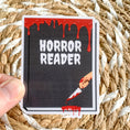 Load image into Gallery viewer, horror reader sticker - reading sticker - waterproof sticker - gifts for readers - RF design company
