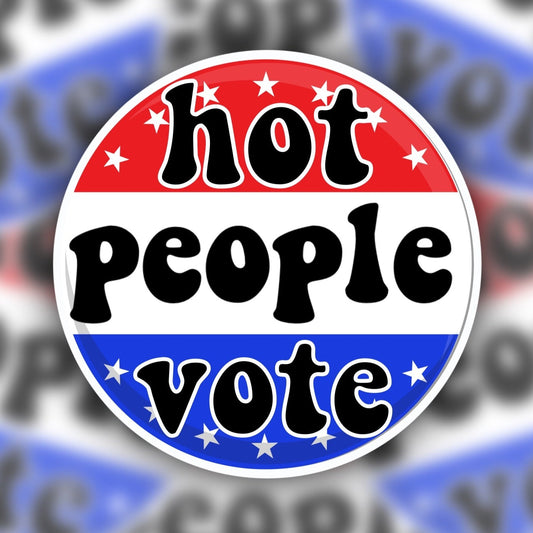 hot people vote sticker - waterproof sticker - RF Design Company