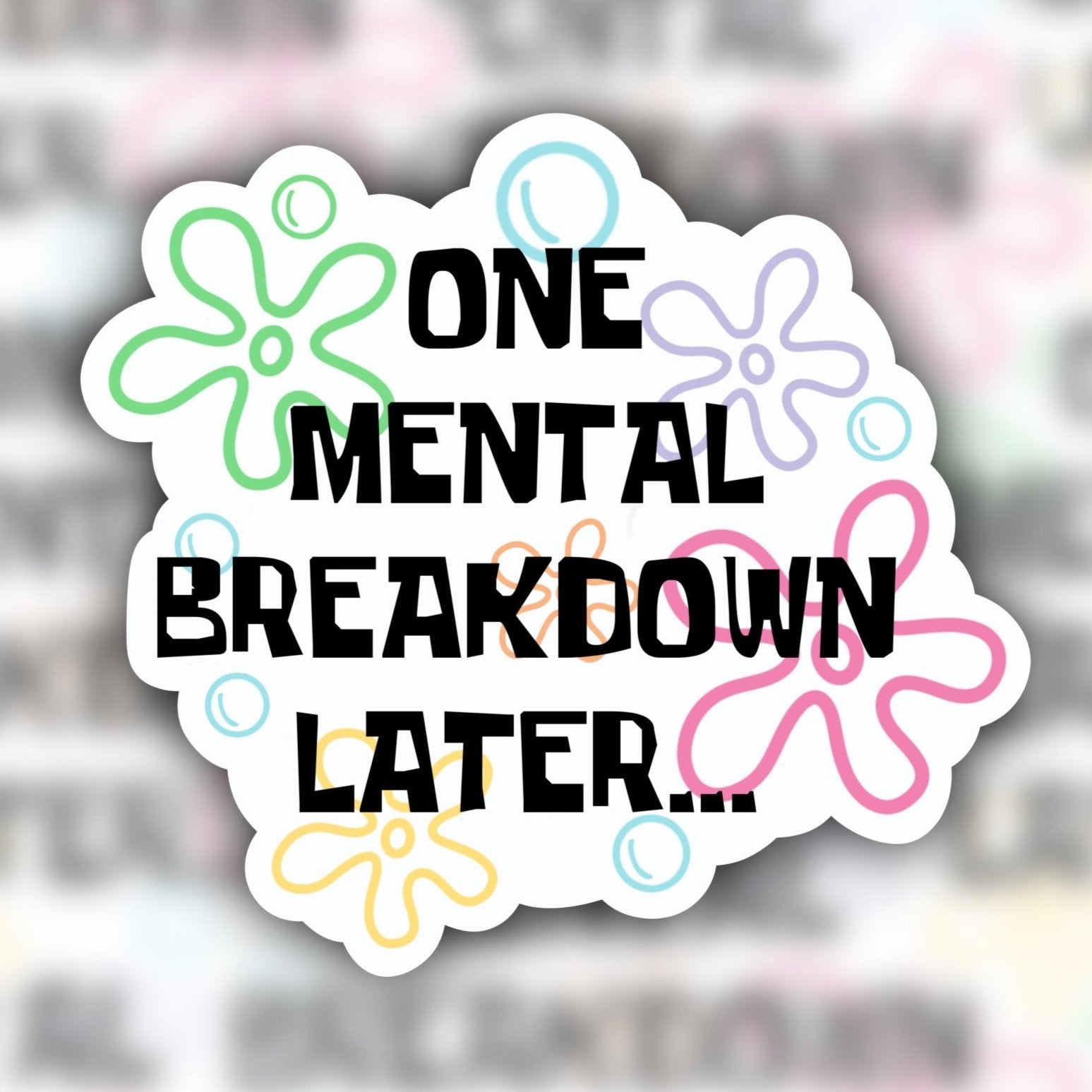 one mental breakdown later sticker - spongebob sticker - waterproof sticker - trendy sticker - funny sticker - RF Design Company