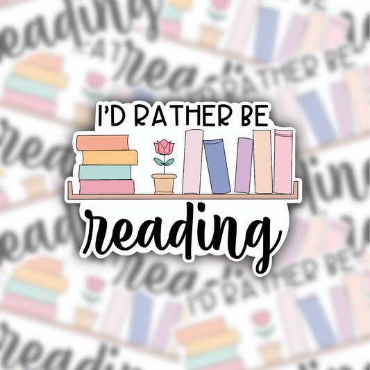 I'd Rather Be Reading sticker