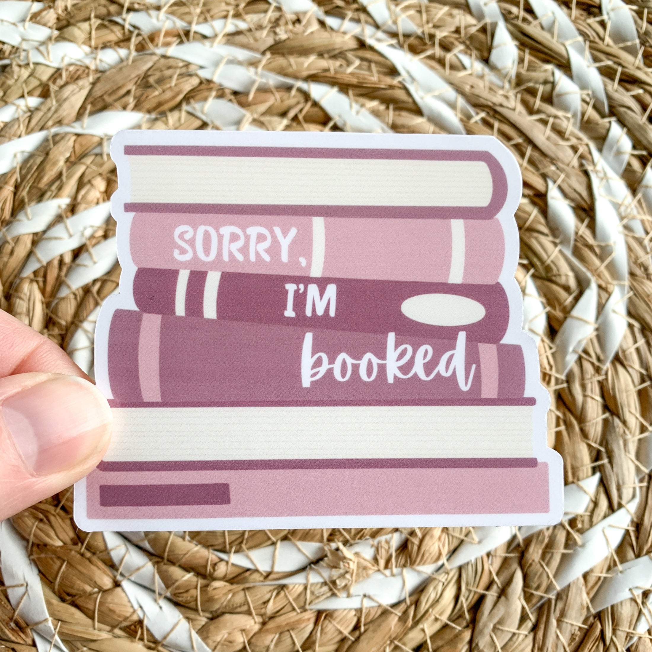 sorry I'm booked sticker - waterproof sticker - gifts for readers - RF design company