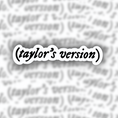 Load image into Gallery viewer, Taylor Swift Taylor's Version sticker
