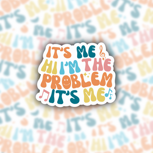 Taylor Swift I'm The Problem sticker