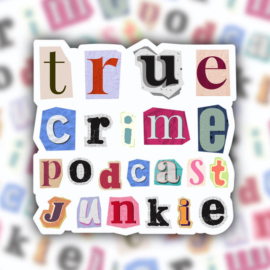 true crime podcast junkie sticker - podcast sticker - waterproof sticker - trendy sticker - funny sticker - RF Design Company