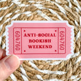 Load image into Gallery viewer, anti social bookish weekend sticker - book club sticker - waterproof sticker - gifts for readers - RF design company
