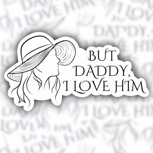 but daddy I love him sticker - TTPD sticker - Taylor Swift sticker - waterproof sticker - RF Design Company