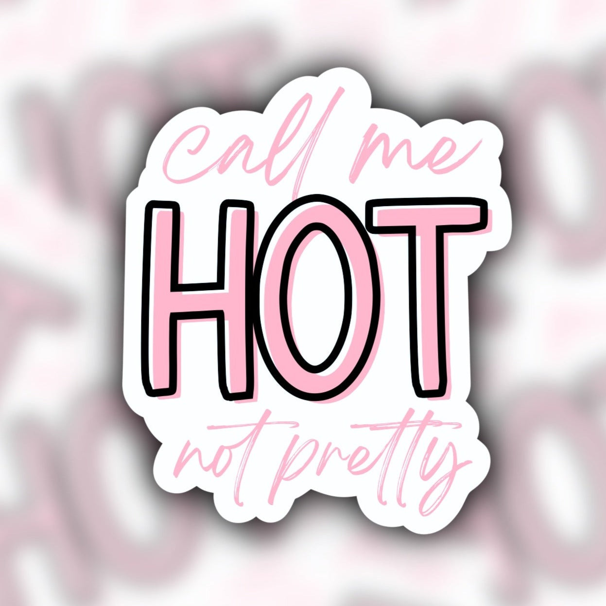 call me hot not pretty sticker - hot to go sticker - Chappell Roan sticker - waterproof sticker - RF Design company