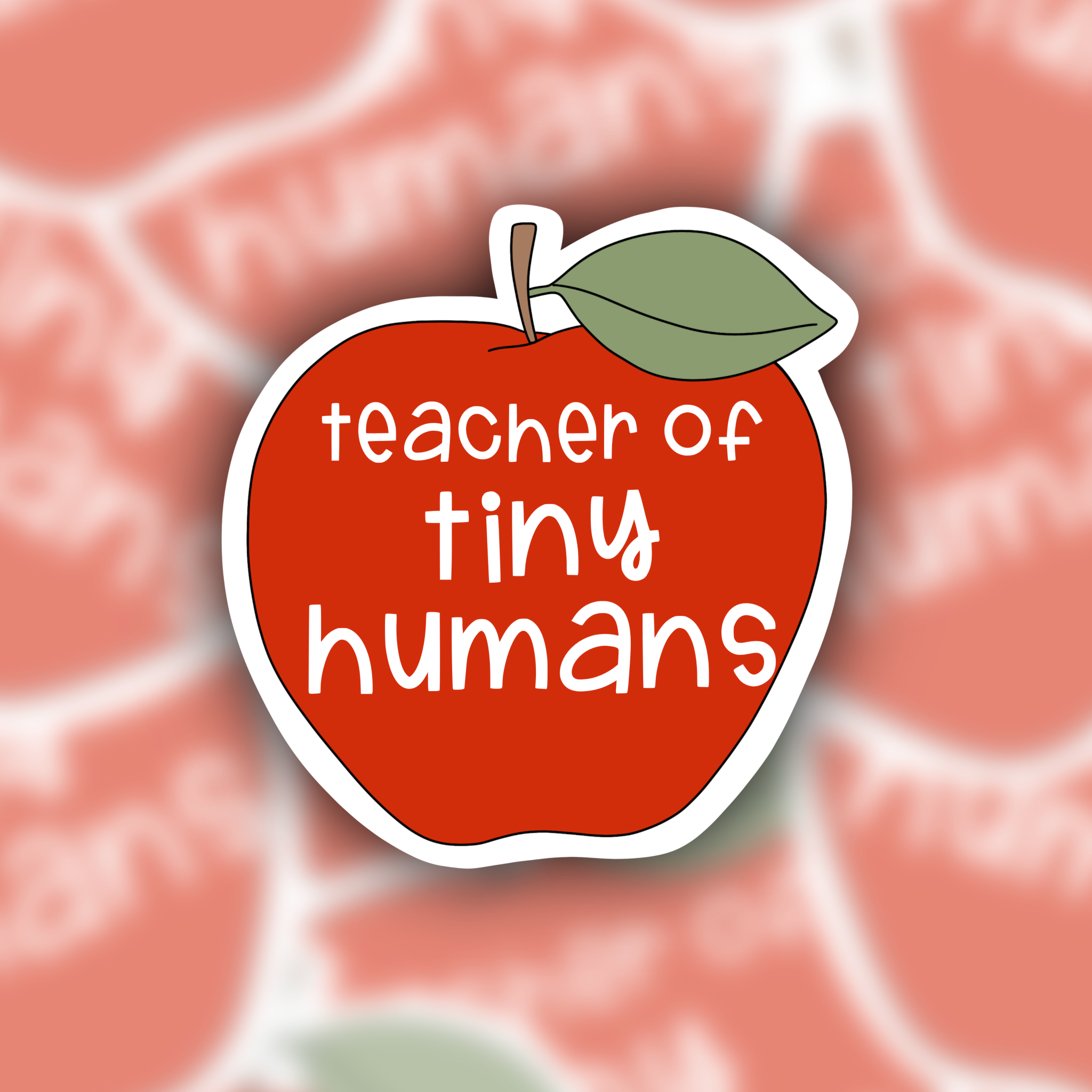 Teacher of Tiny Humans sticker